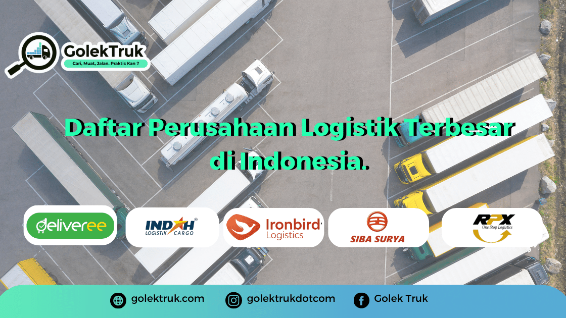 Siapa Saja Perusahaan Logistik Raksasa di Indonesia ?!