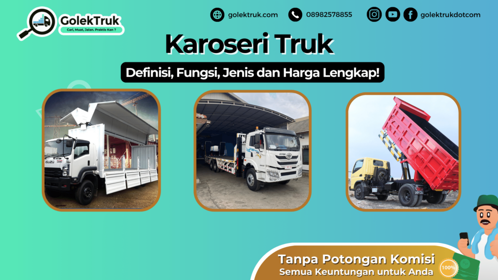 Karoseri Truk Adalah Definisi Fungsi Jenis Dan Harga Lengkap Blog