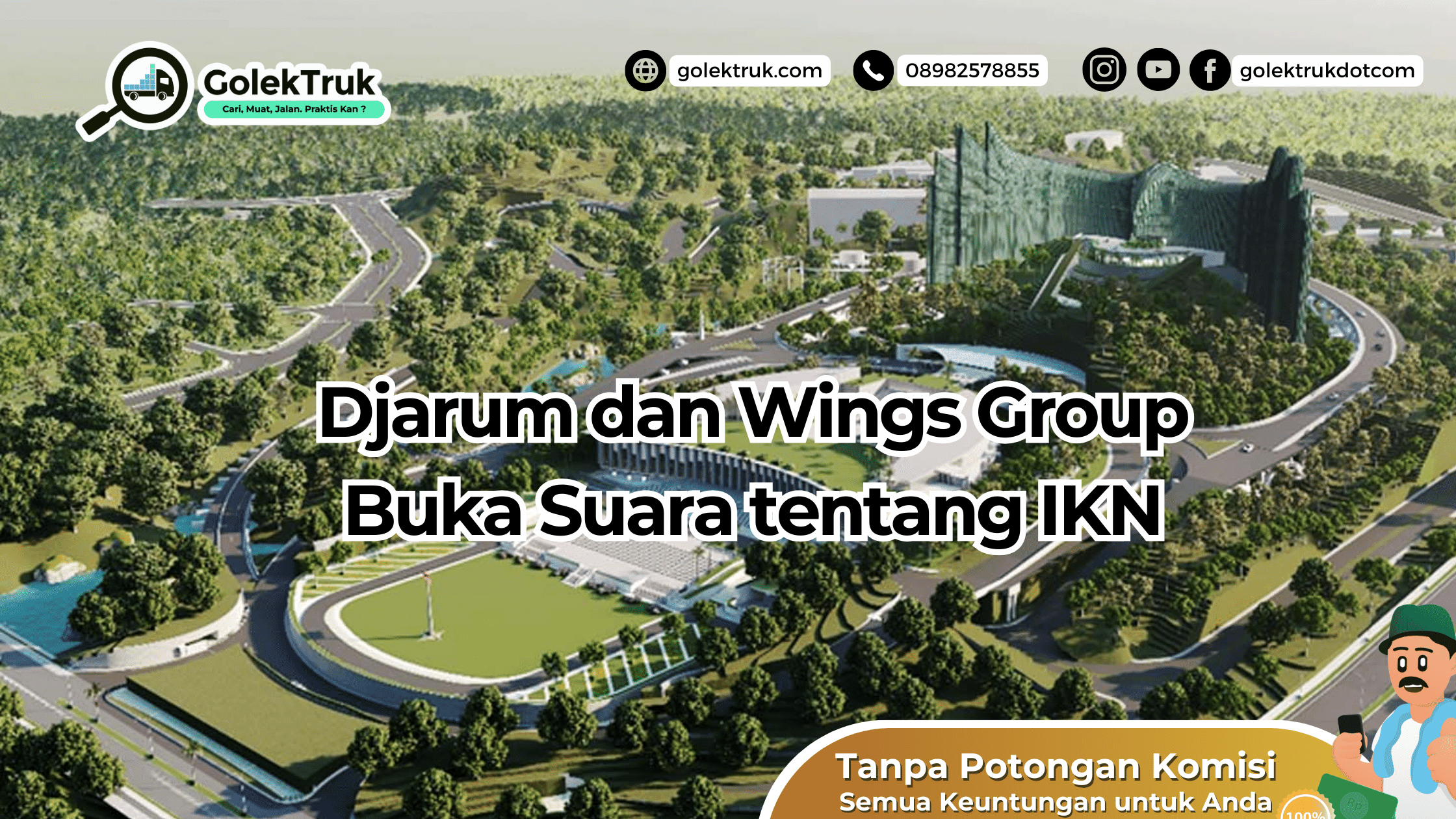 Tentang IKN: Djarum Dan Wings Group Buka Suara - GolekTruk.com Blog